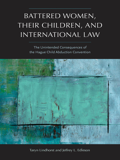 Title details for Battered Women, Their Children, and International Law by Taryn Lindhorst - Available